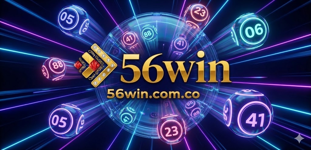 Keno 56WIN: Vận May Siêu Tốc Rinh Thưởng Tiền Tỷ Mỗi Ngày 2 Chinh phục đỉnh cao lợi nhuận với tỷ lệ trả thưởng không tưởng của Keno 56WIN